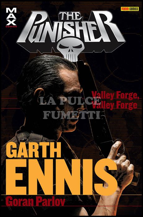 PUNISHER GARTH ENNIS COLLECTION #    18: VALLEY FORGE VALLEY FORGE - MAX